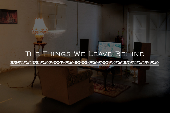 The Things We Leave Behind